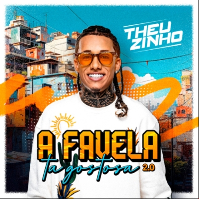 Theuzinho - A Favela Tá Gostosa 2.0